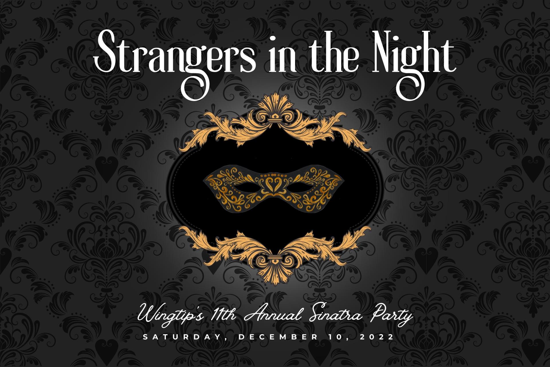 11th Annual Sinatra Party: Strangers in the Night - A Masquerade