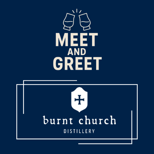 Meet and Greet w/ Burnt Church Distillery