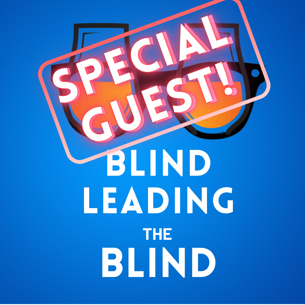 Blind Leading the Blind w/ Susan Reigler & Julian Van Winkle