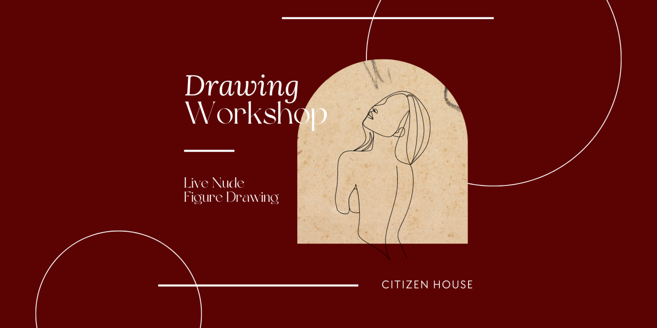 Expressive Figure Drawing Workshop - Tuesday, February 24th