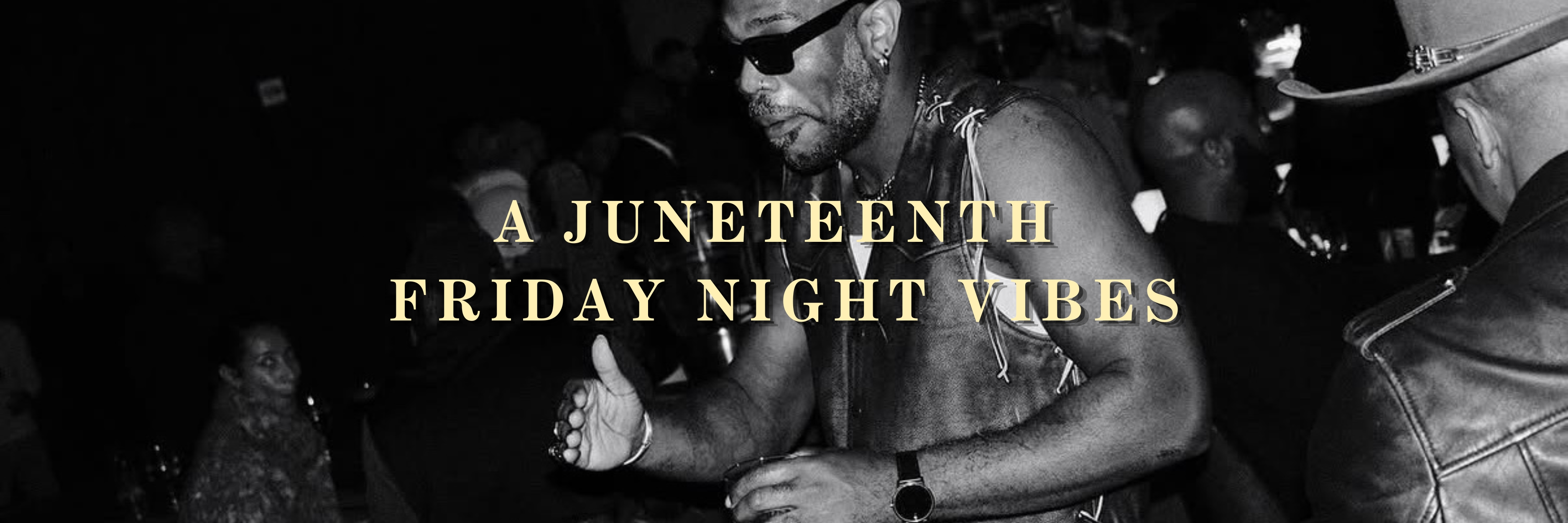 Juneteenth Friday Night Vibes