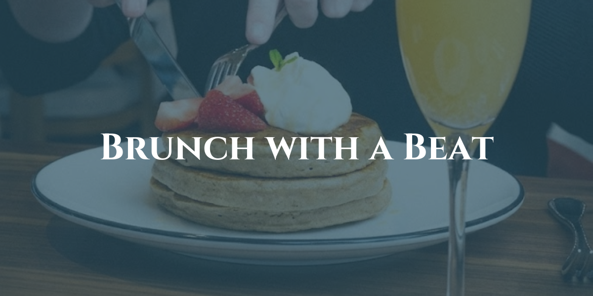 Brunch with a Beat