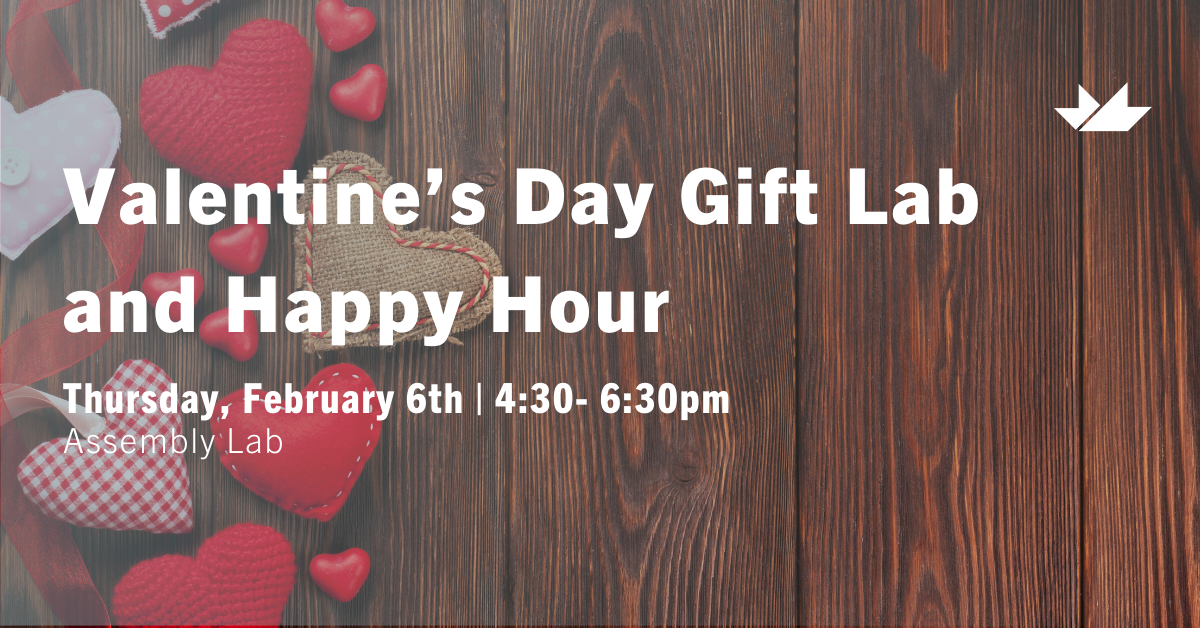 Valentine's Day Gift Lab and Happy Hour