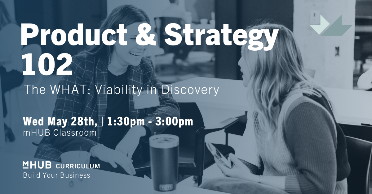 Product 102 - The WHAT, Viability in Discovery