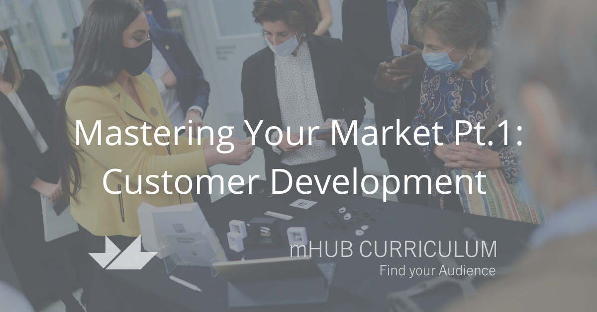 Mastering your Market Pt. 1: Customer Development