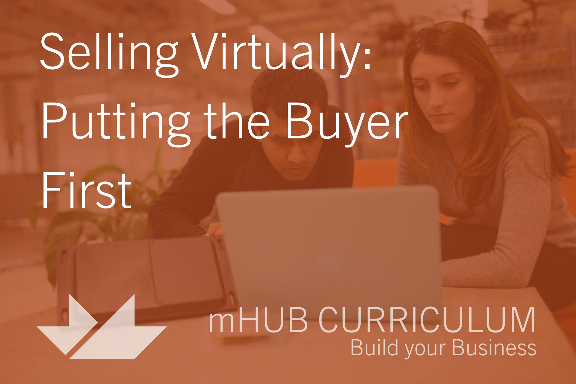 Selling Virtually: Putting the Buyer First