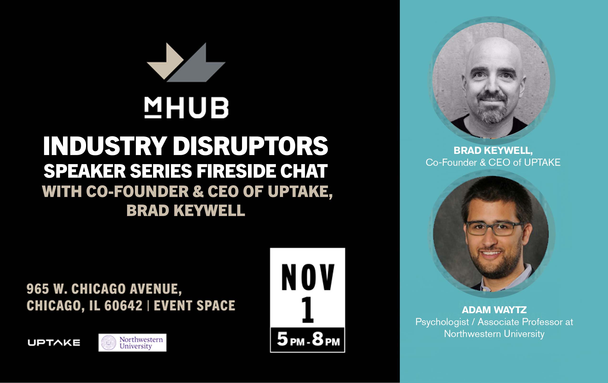 mHUB Industry Disruptors Kickoff: Fireside Chat with Co-Founder and CEO of Uptake, Brad Keywell