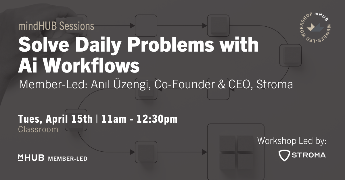 mindHUB Sessions featuring Stroma - Solve Daily Problems w/ AI Workflows