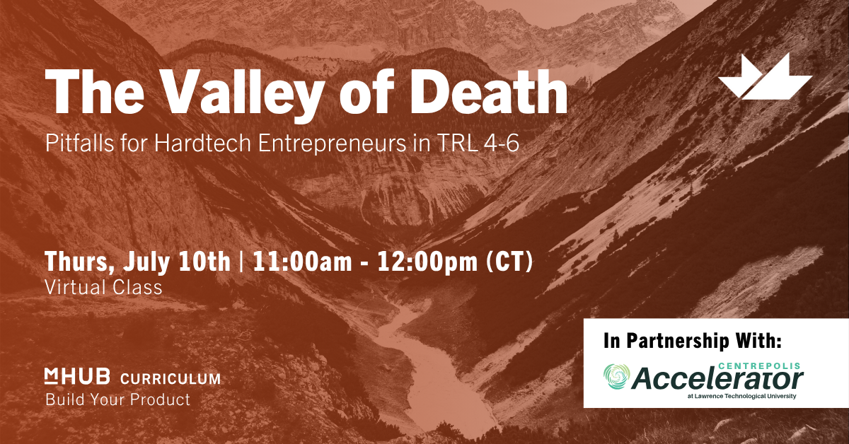 The Valley of Death - Pitfalls for Hardtech Entrepreneurs in TRL 4-6