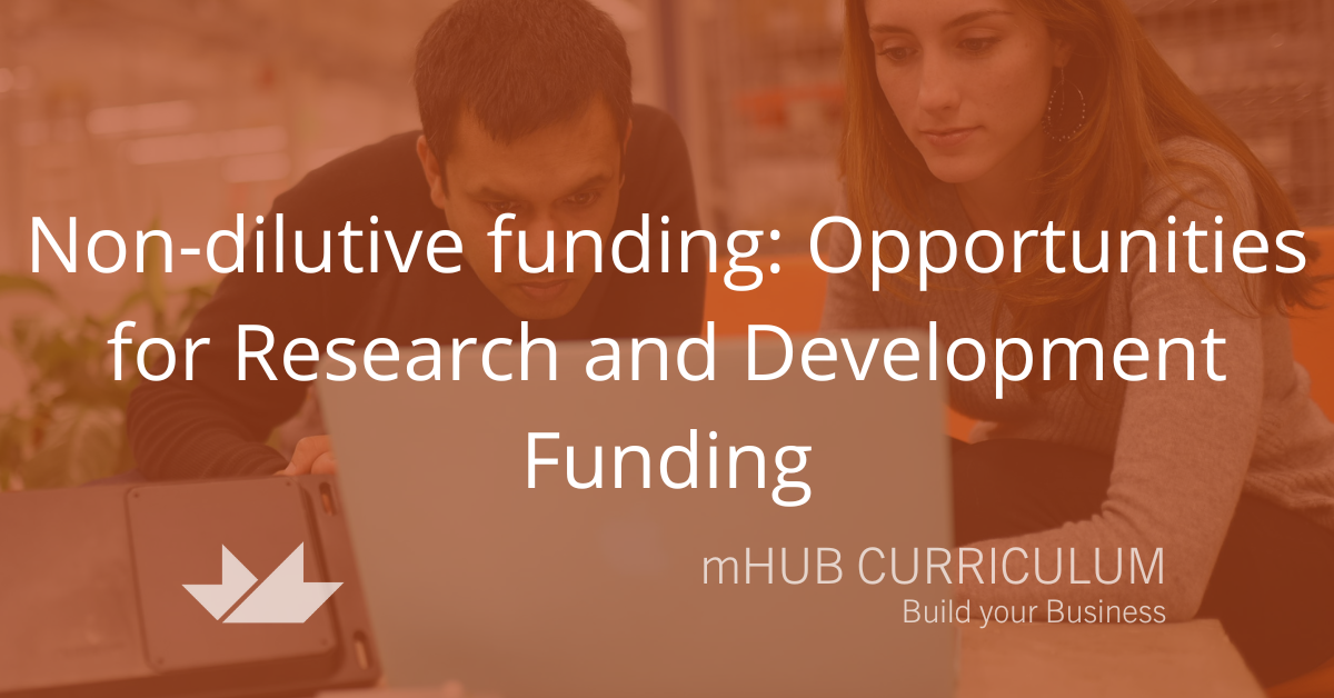 Non-dilutive funding: Opportunities for Research and Development Funding