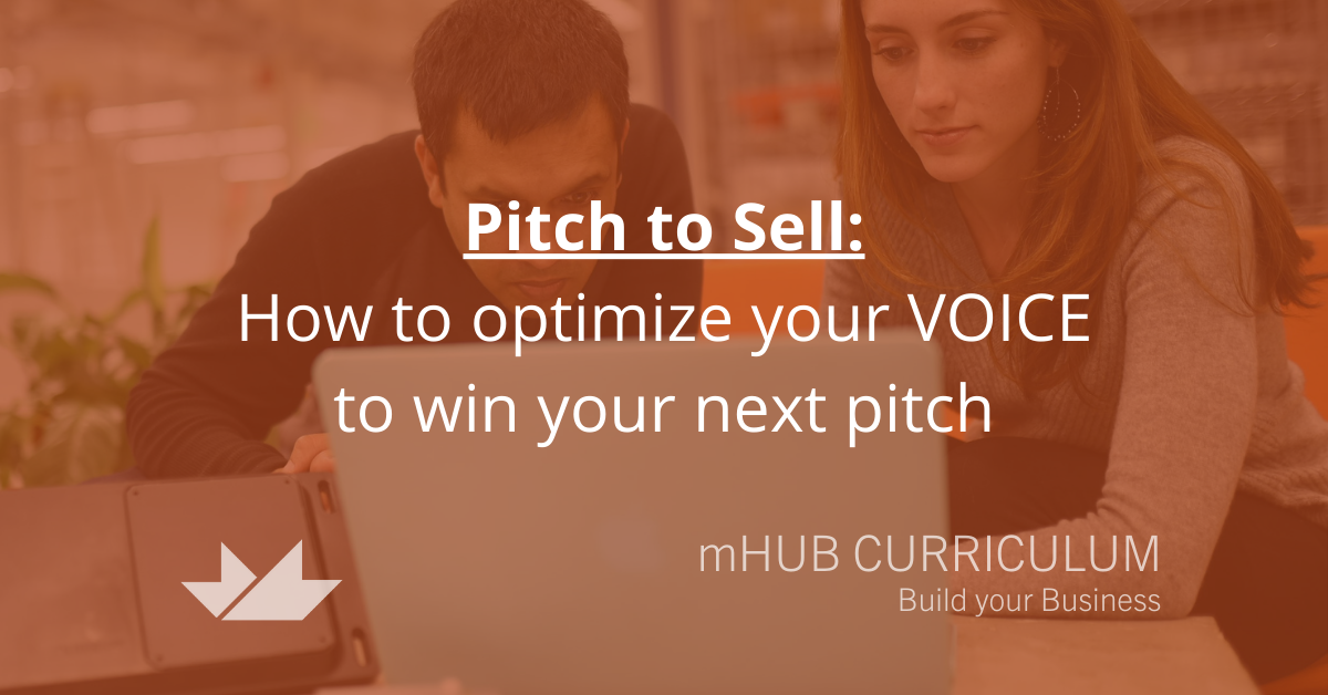 Pitch to Sell: How to optimize your VOICE to win your next pitch