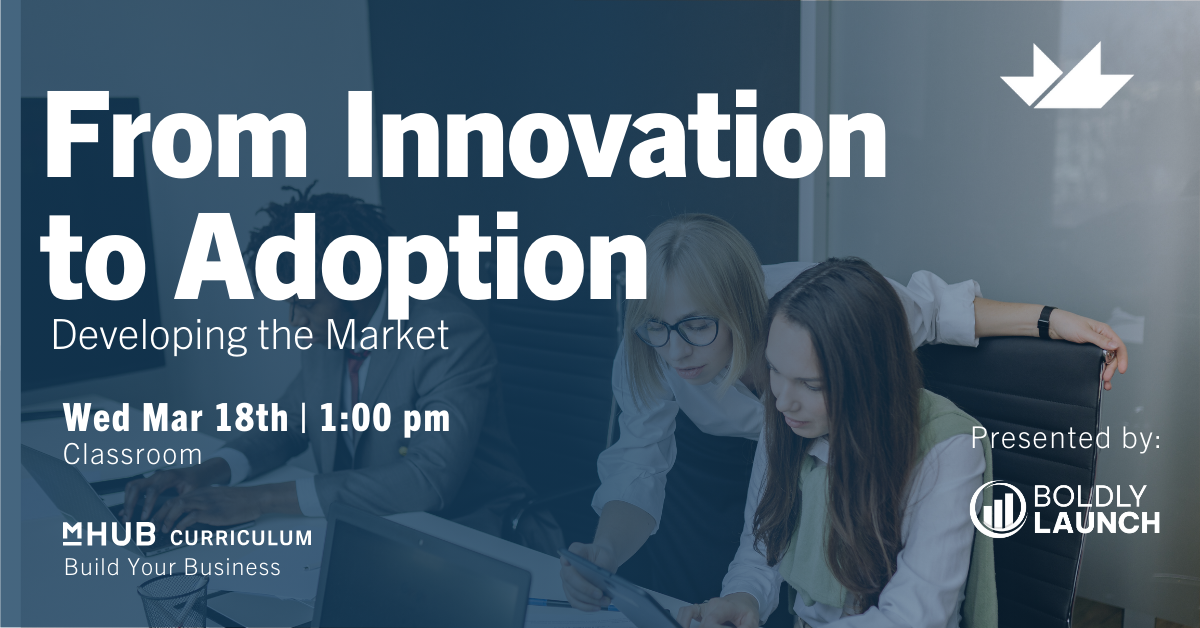 Innovation to Adoption - Developing the Market