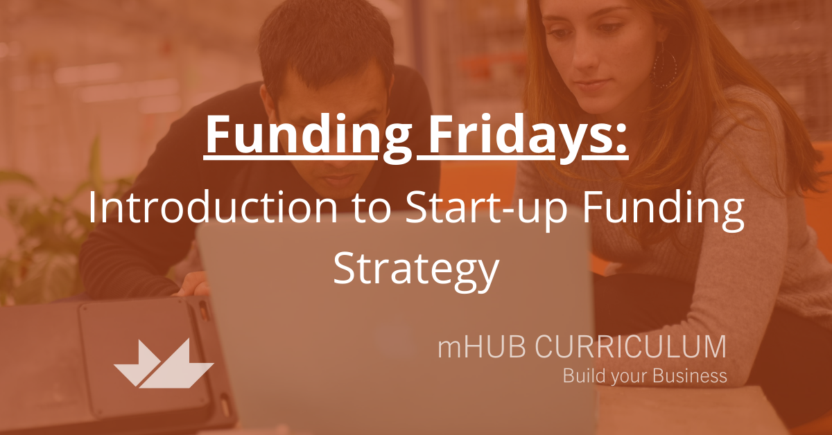 Funding Fridays: Introduction to Start-up Funding Strategy