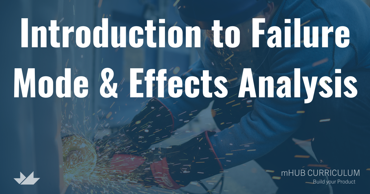 Introduction to Failure Mode & Effects Analysis