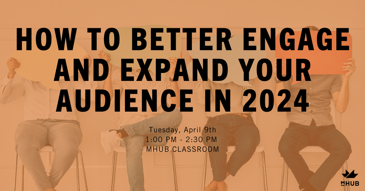 How To Better Engage And Expand Your Audience in 2024