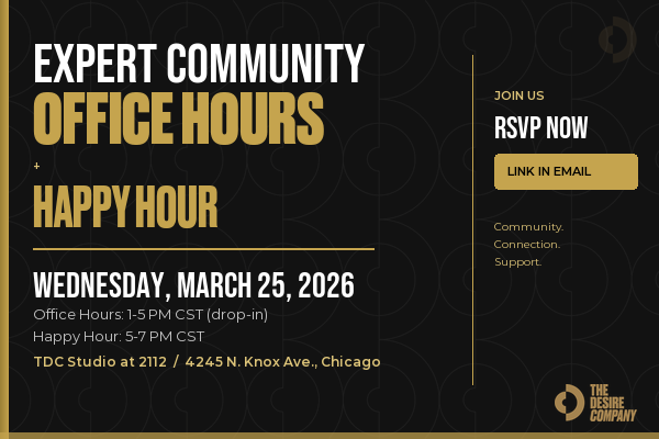 The Desire Company Expert Community Office Hours & Happy Hour