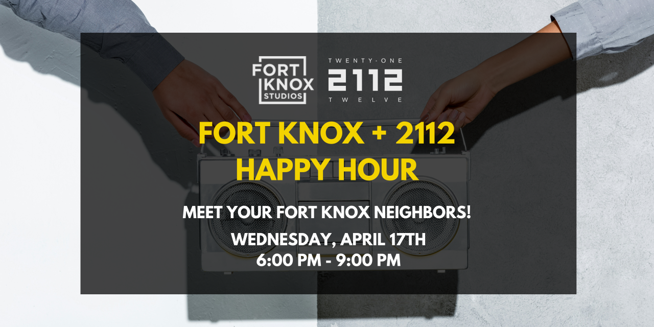 2112 + Fort Knox Happy Hour