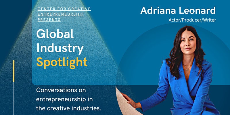 (VIRTUAL) Global Industry Spotlight - Adriana Leonard