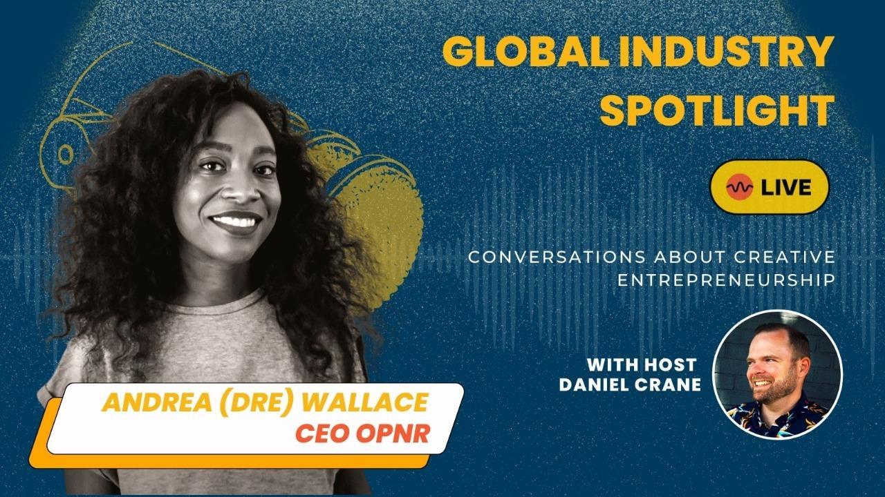(Virtual) CCE Global Industry Spotlight - Andrea (Dre) Wallace