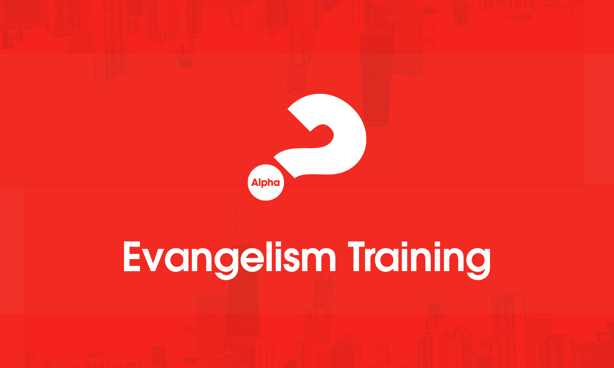 Evangelism Training: Explore Alpha in the City