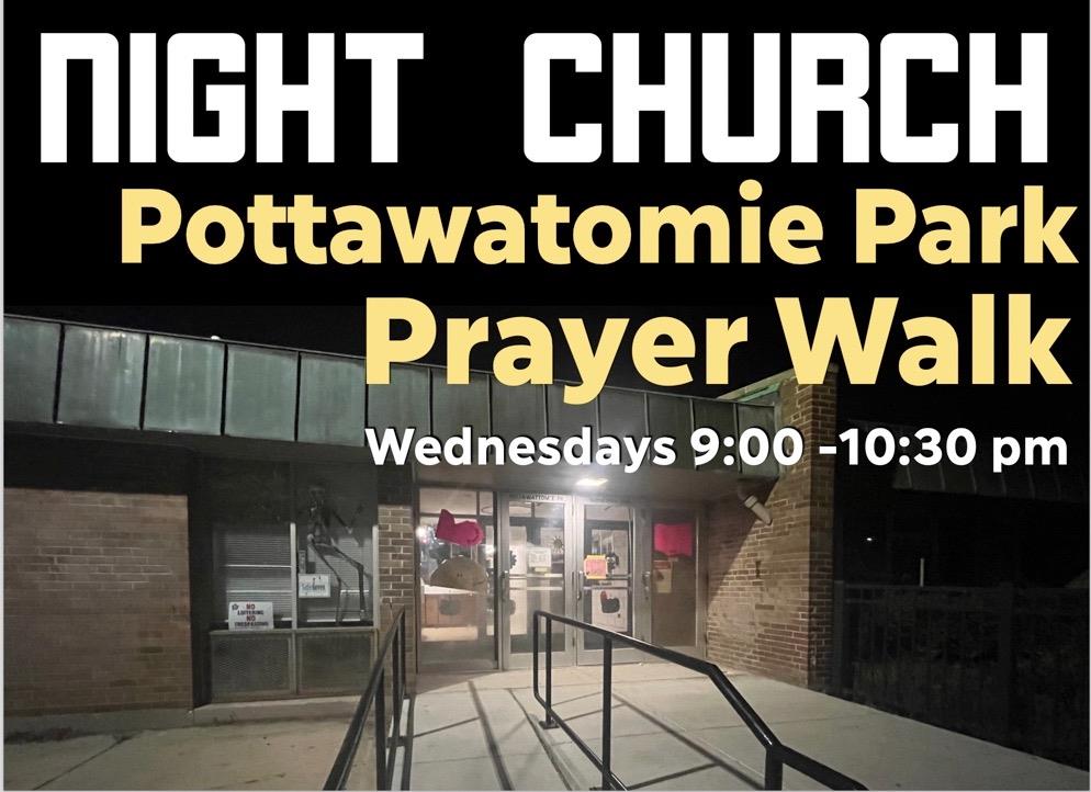 Night Church - Pottawattamie Park